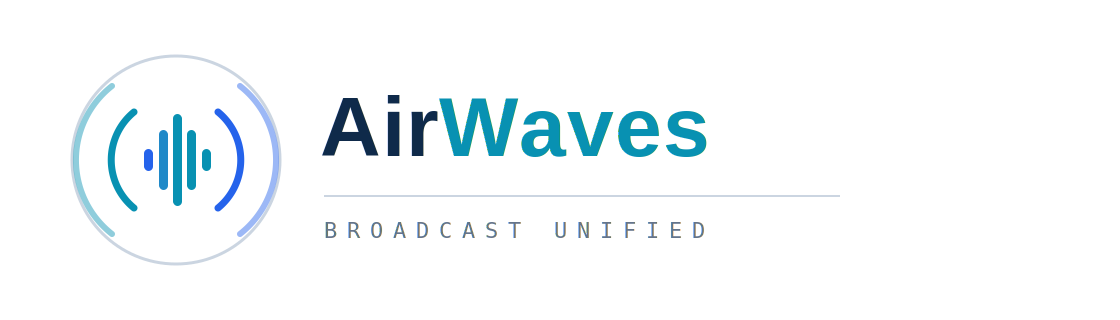 AirWaves — Broadcast Unified